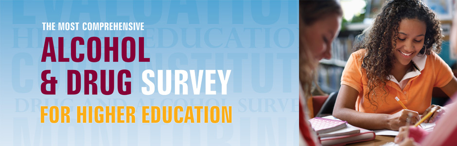 The Most Comprehensive Alcohol and Drug Survey for Higher Education